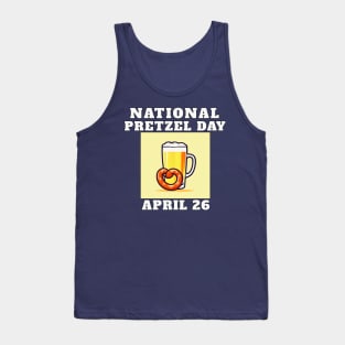 National Pretzel Day April 26 Tank Top